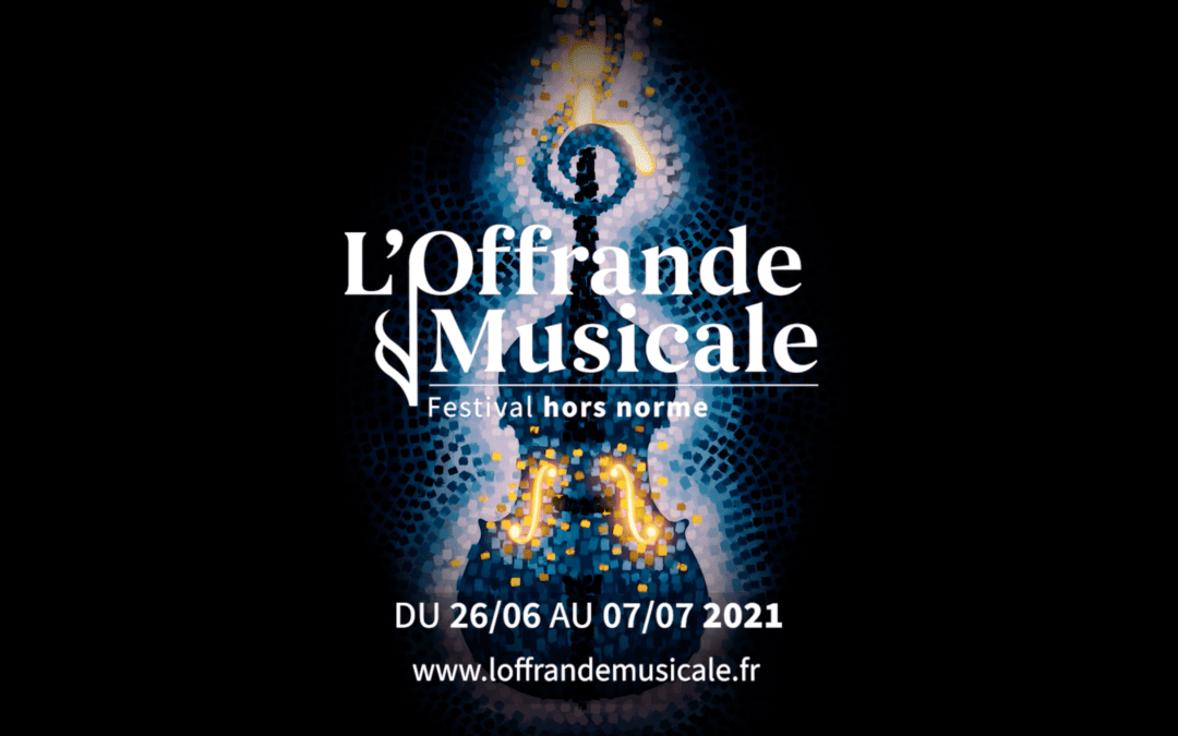 L’Offrande Musicale – Présentation de l’édition 2021